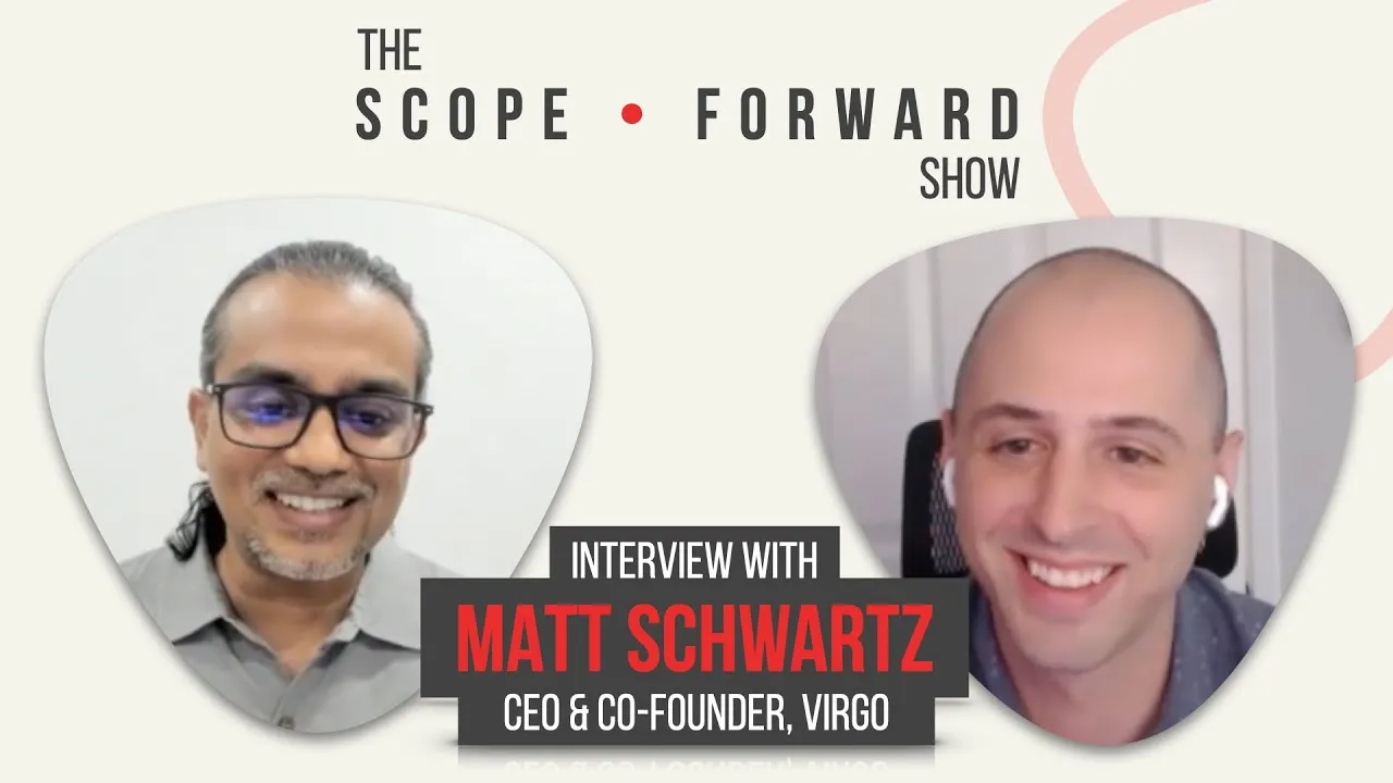 Scope Forward Interview with Matt Schwartz